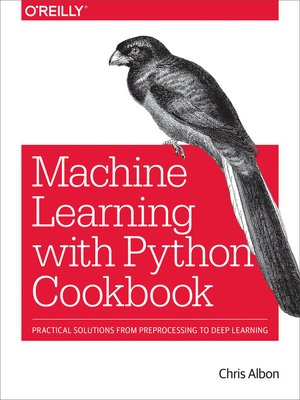 cover image of Machine Learning with Python Cookbook